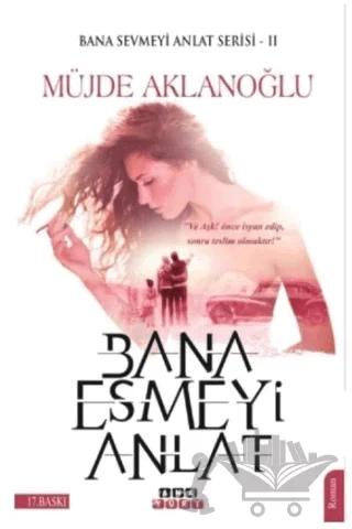 Bana Esmeyi Anlat - Bana Sevmeyi Anlat Serisi 2