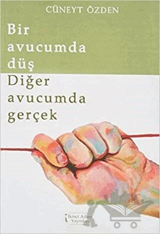 Bir Avucumda Düş Diğer Avucumda Gerçek