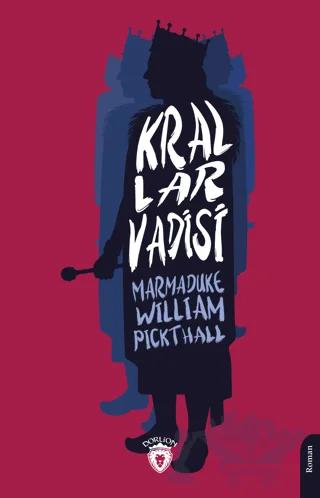 Krallar Vadisi – Marmaduke William Pickthall – Dorlion Yayınları kitap kapağı