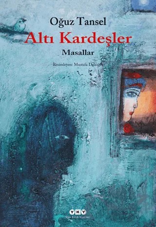 Altı Kardeşler – Oğuz Tansel – Yapı Kredi Yayınları kitap kapağı