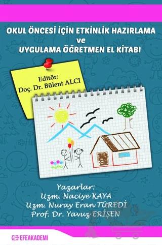 Okul Öncesinde Etkinlik Hazırlama ve Uygulama - Öğretmen El Kitabı