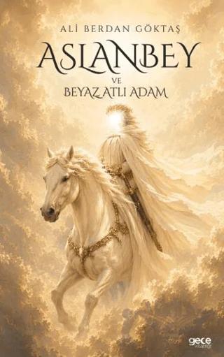 Aslanbey ve Beyaz Atlı Adam