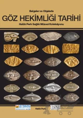 Belgelerle ve Objelerle Göz Hekimliği Tarihi