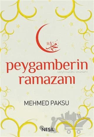 Peygamberin (Aleyhissalatu Vesselam) Ramazanı