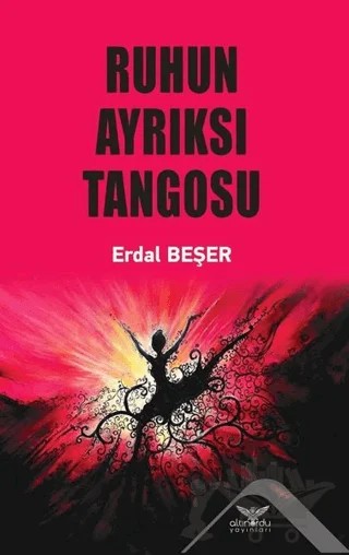 Ruhun Ayrıksı Tangosu – Erdal Beşer – Altınordu Yayınları kitap kapağı