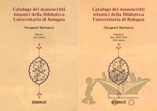 Catalogo Dei Manoscritti Islamici Della Biblioteca Universitaria di Bologna (2 Volume) – Orazgozel Machaeva – Bengü Yayınları kitap kapağı