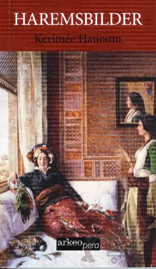 Haremsbılder – Kerimee Hanoum – Arkeoloji ve Sanat Yayınları kitap kapağı