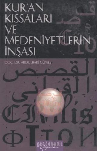 Kur’an Kıssaları ve Medeniyetlerin İnşası