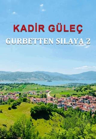 Gurbetten Sılaya 2