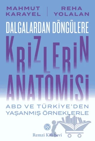 Dalgalardan Döngülere Krizlerin Anatomisi – Mahmut Karayel, Reha Yolalan – Remzi Kitabevi kitap kapağı