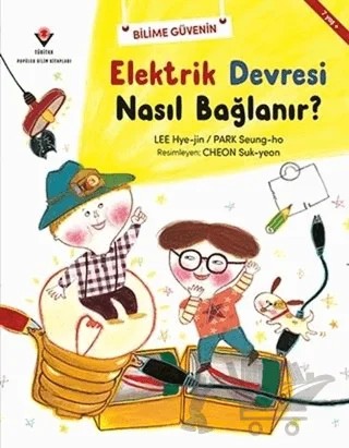 Elektrik Devresi Nasıl Bağlanır? – Lee Hye-Jin, Park Seung-Ho – TÜBİTAK Yayınları kitap kapağı