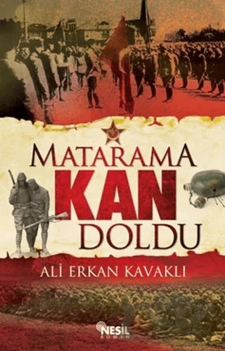 Matarama Kan Doldu – Ali Erkan Kavaklı – Nesil Yayınları kitap kapağı