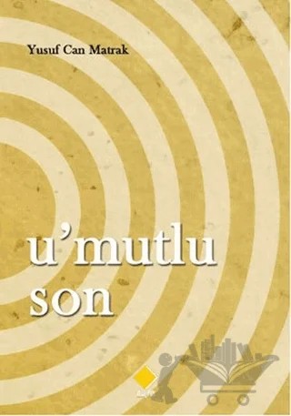 U’mutlu Son – Yusuf Can Matrak – Duvar Kitabevi kitap kapağı