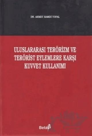 Uluslararası Terörizm ve Terörist Eylemlere Karşı Kuvvet Kullanımı