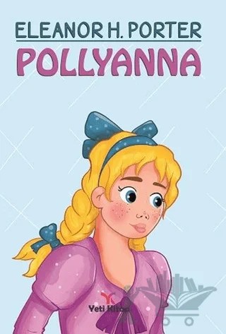 Pollyanna – Eleanor H. Porter – Yeti Kitap kitap kapağı