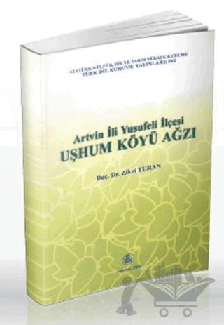Artvin İli Yusufeli İlçesi Uşhum Köyü Ağzı