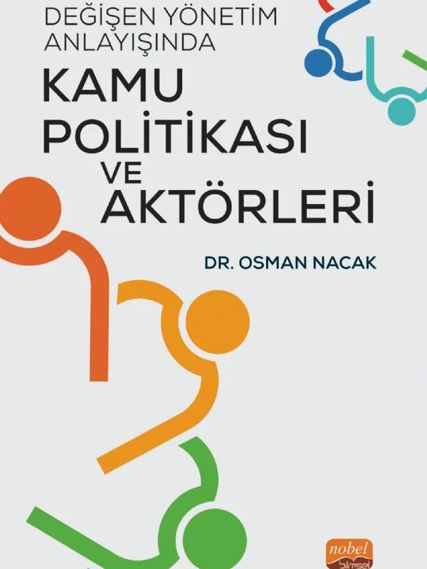Değişen Yönetim Anlayışında KAMU POLİTİKASI VE AKTÖRLERİ