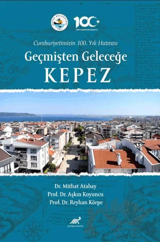 Cumhuriyetimizin 100. Yılı Hatırası Geçmişten Geleceğe Kepez