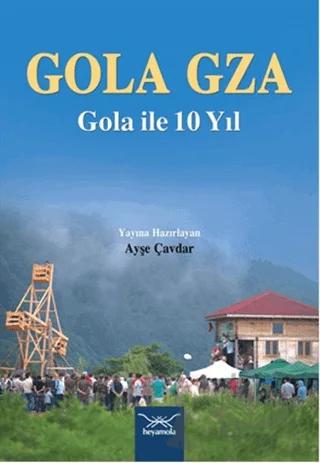 Gola Gza Gola İle 10 Yıl