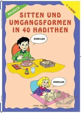 Sitten Und Umgangsformen In 40 Hadithen – Asım Uysal, Mürşide Uysal – Uysal Yayınevi kitap kapağı