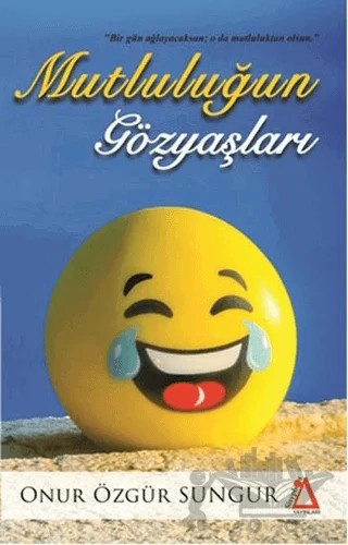 Mutluluğun Gözyaşları – Onur Özgür Sungur – Sisyphos Yayınları kitap kapağı