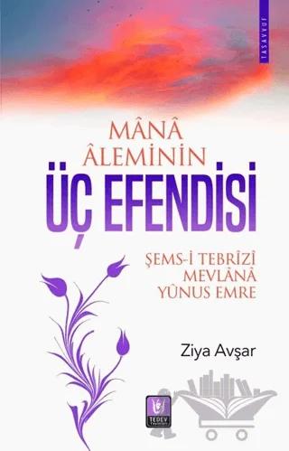 Mana Aleminin Üç Efendisi