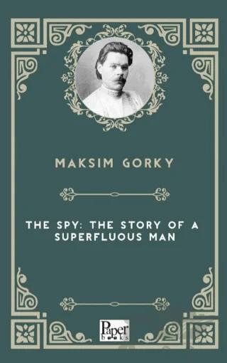 The Spy: The Story of a Superfluous Man