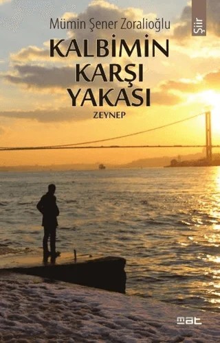 Kalbimin Karşı Yakası – Mümin Şener Zoralioğlu – Mat Kitap kitap kapağı
