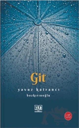 Git – Yavuz Katrancı – US Yayınları kitap kapağı