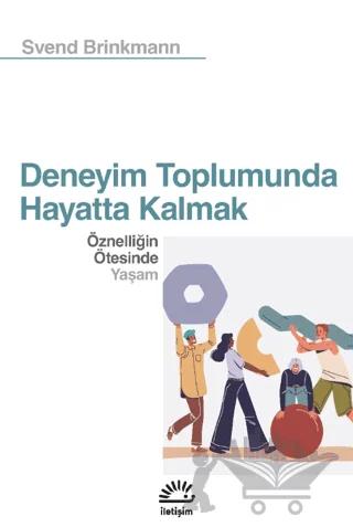 Deneyim Toplumunda Hayatta Kalmak