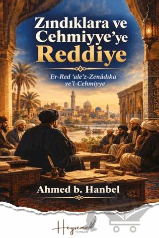 Zındıklara ve Cehmiyye’ye Reddiye
