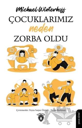 Çocuklarımız Neden Zorba Oldu