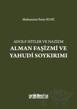 Adolf Hitler ve Nazizm Alman Faşizmi ve Yahudi Soykırımı