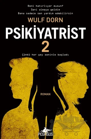 Psikiyatrist 2 – Wulf Dorn – Pegasus Yayınları kitap kapağı