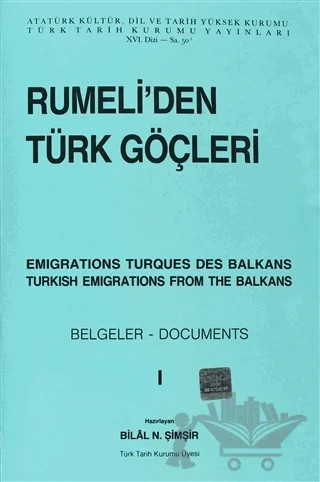 Rumeli’den Türk Göçleri Cilt: 1 – Bilal N. Şimşir – Türk Tarih Kurumu Yayınları kitap kapağı
