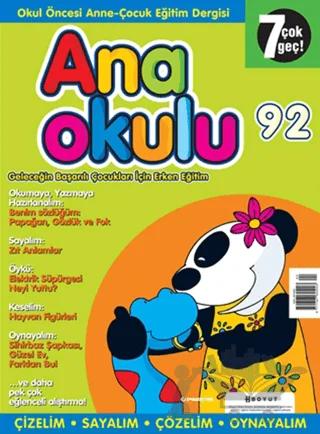 Anaokulu Sayı: 92 Anne-Çocuk Eğitim Dergisi