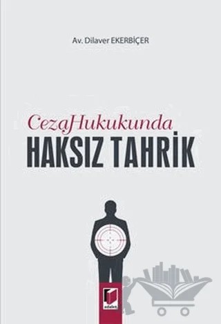 Ceza Hukukunda Haksız Tahrik – Dilaver Ekerbiçer – Adalet Yayınevi kitap kapağı