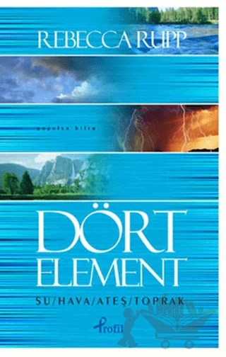 Dört Element – Rebecca Rupp – Profil Kitap kitap kapağı
