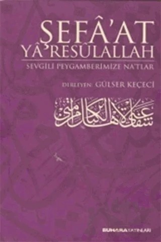 Şefa'at Ya Resulallah – Derleme – Buhara Yayınları kitap kapağı