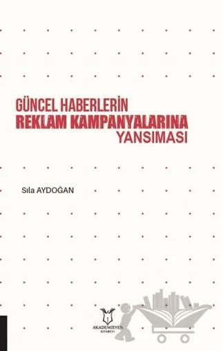 Güncel Haberlerin Reklam Kampanyalarına Yansıması