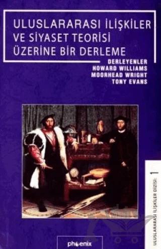 Uluslararası İlişkiler ve Siyaset Teorisi Üzerine Bir Derleme