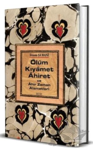 Ölüm Kıyamet Ahiret ve Ahir Zaman Alametleri