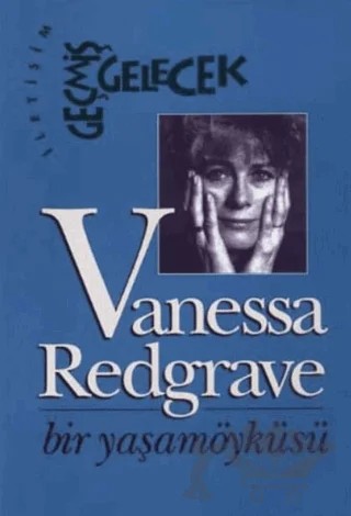 Vanessa: Bir Yaşamöyküsü – Vanessa Redgrave – İletişim Yayınevi kitap kapağı