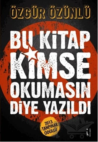 Bu Kitap Kimse Okumasın Diye Yazıldı – Özgür Özünlü – İkinci Adam Yayınları kitap kapağı