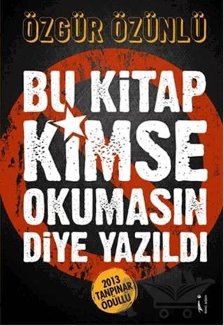 Bu Kitap Kimse Okumasın Diye Yazıldı