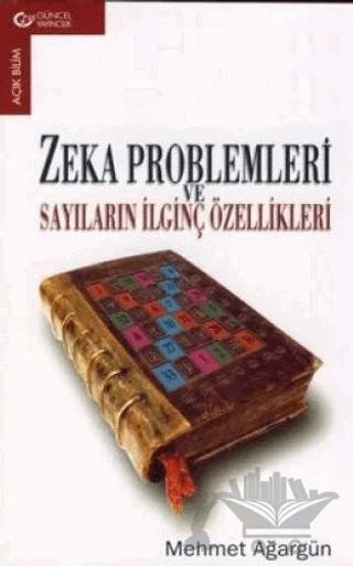 Zeka Problemleri ve Sayıların İlginç Özellikleri – Mehmet Ağargün – Güncel Yayıncılık kitap kapağı