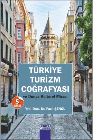 Türkiye Turizm Coğrafyası ve Dünya Kültürel Mirası