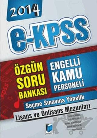 2014 E-KPSS Engelli Kamu Personeli Seçme Sınavı Lisans Önlisans Mezunları Özgün Soru Bankası