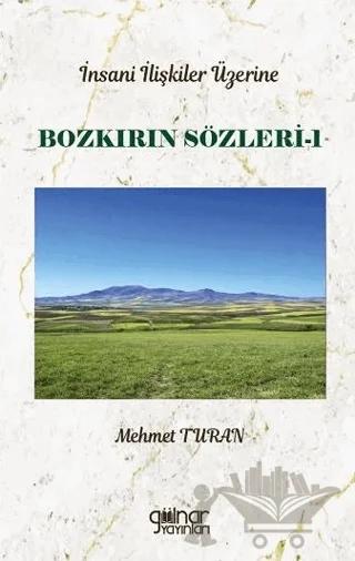 İnsan İlişkileri Üzerine Bozkırın Sözleri 1