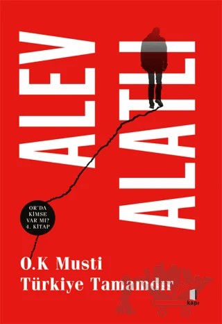 O.K Musti Türkiye Tamamdır – Alev Alatlı – Kapı Yayınları kitap kapağı